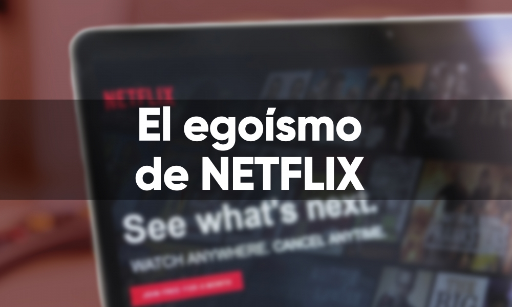 Netflix contra la generosidad